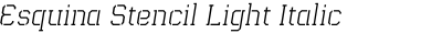 Esquina Stencil Light Italic